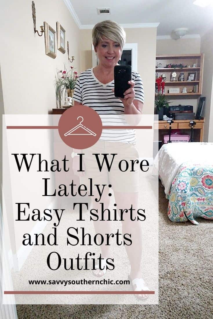 What I Wore Lately- Easy Tshirts and Shorts Combos