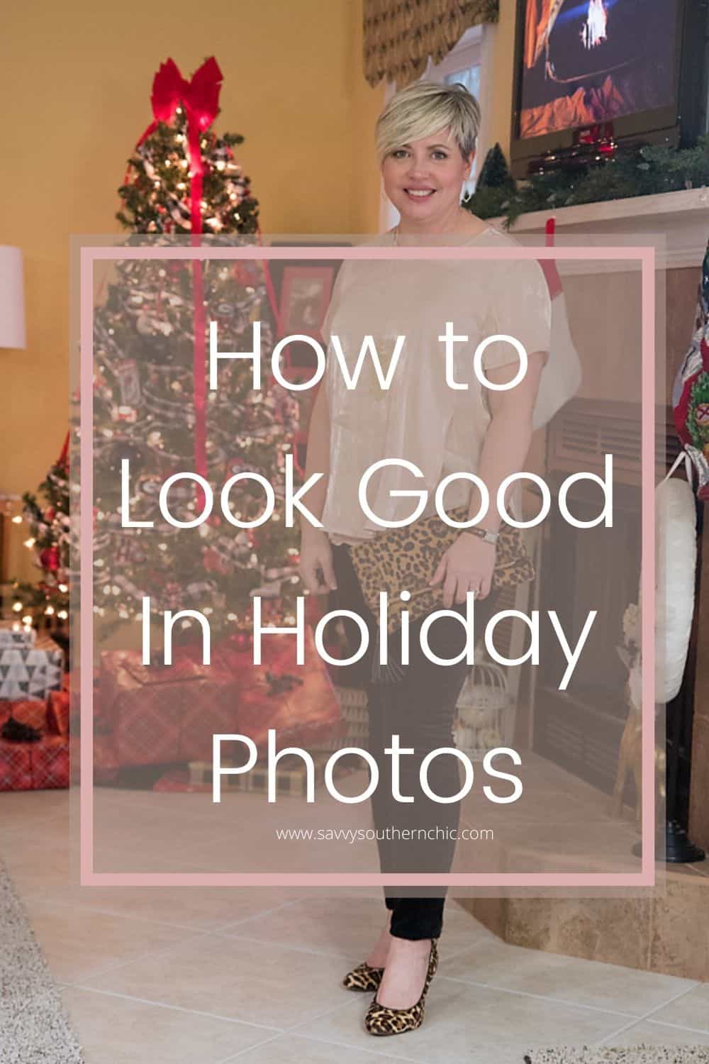 7 Ways to Look Good in Holiday Photos