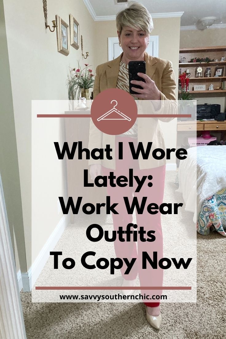 What I Wore Lately: Workwear Outfits to Copy Now - Savvy Southern Chic