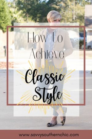 What's My Style? Classic Style - Savvy Southern Chic