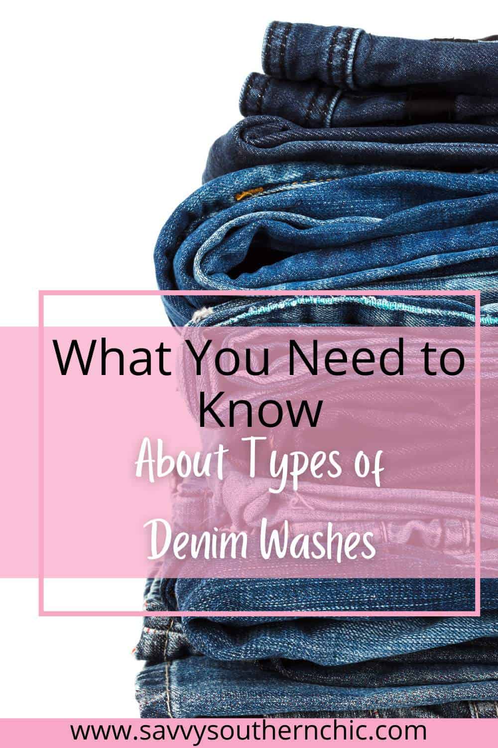 10 Types of Denim Washes and How to Wear Them