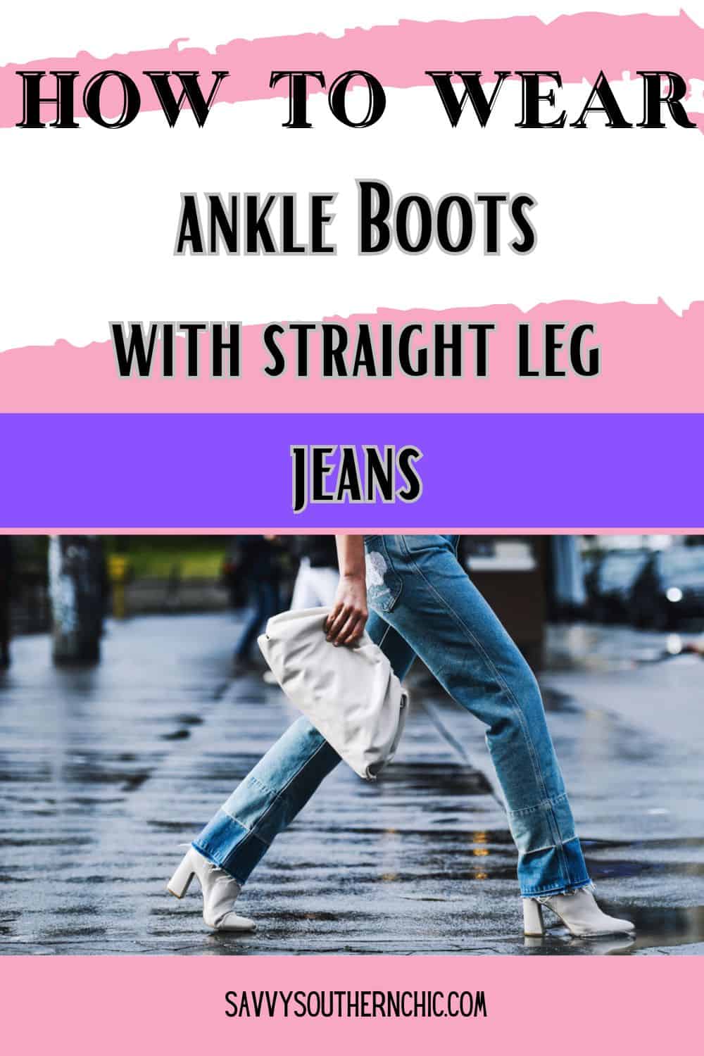 how to wear ankle boots with straight leg jeans