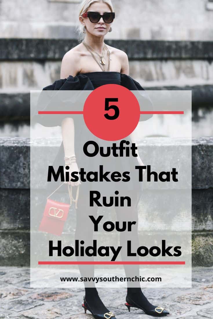5 outfit mistakes that ruin your holiday looks